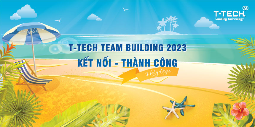 T-Tech Việt Nam bùng nổ với chương trình nghỉ mát hè 2023