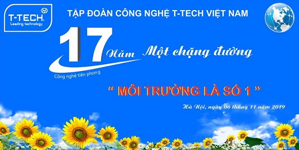 Tự hào 17 năm Tập đoàn Công nghệ T-Tech Việt Nam